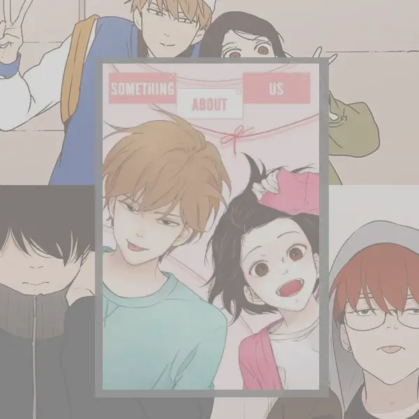 Something About Us Manhwa - Review - BestinRomance