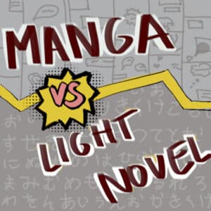 Manga vs. Light Novel