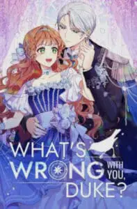 Royalty Manhwa recommendation: What's wrong with you Duke?